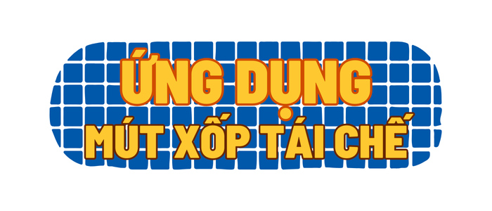 mút xốp tái chế