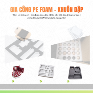 gia công pe foam